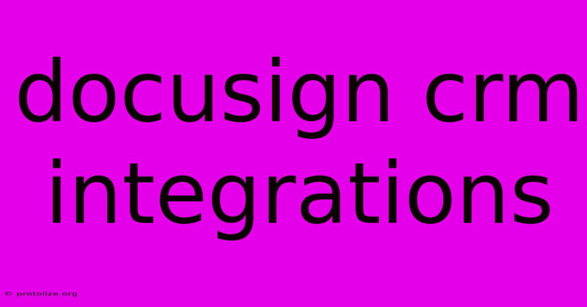Docusign Crm Integrations Docusign Crm Integrations