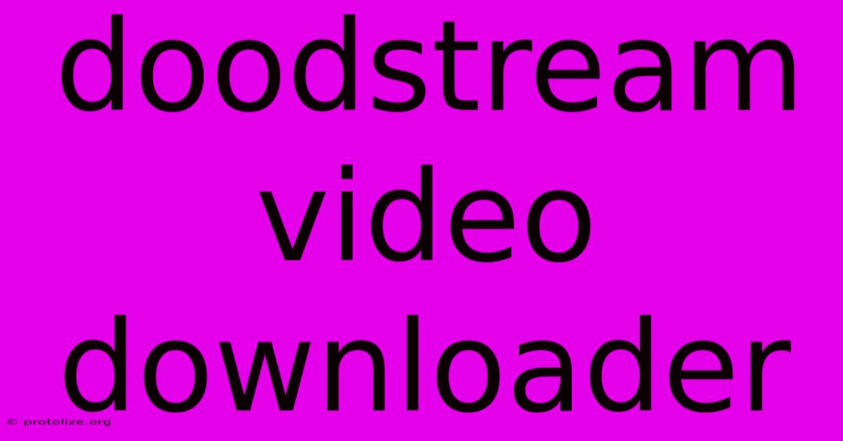 Doodstream Video Downloader