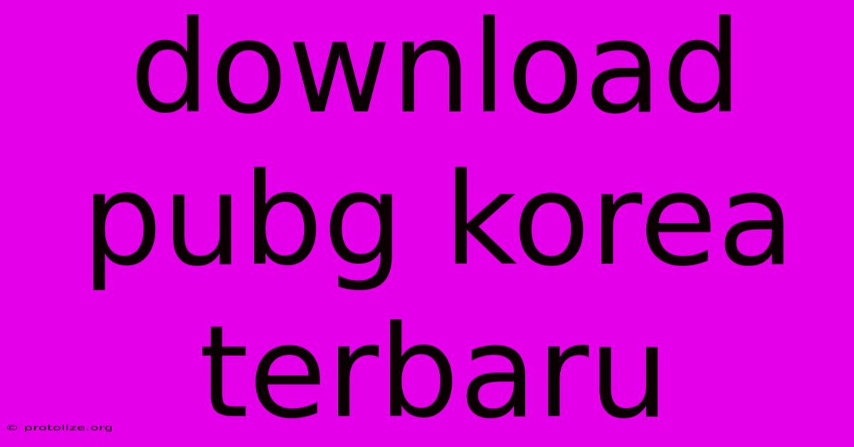 Download Pubg Korea Terbaru