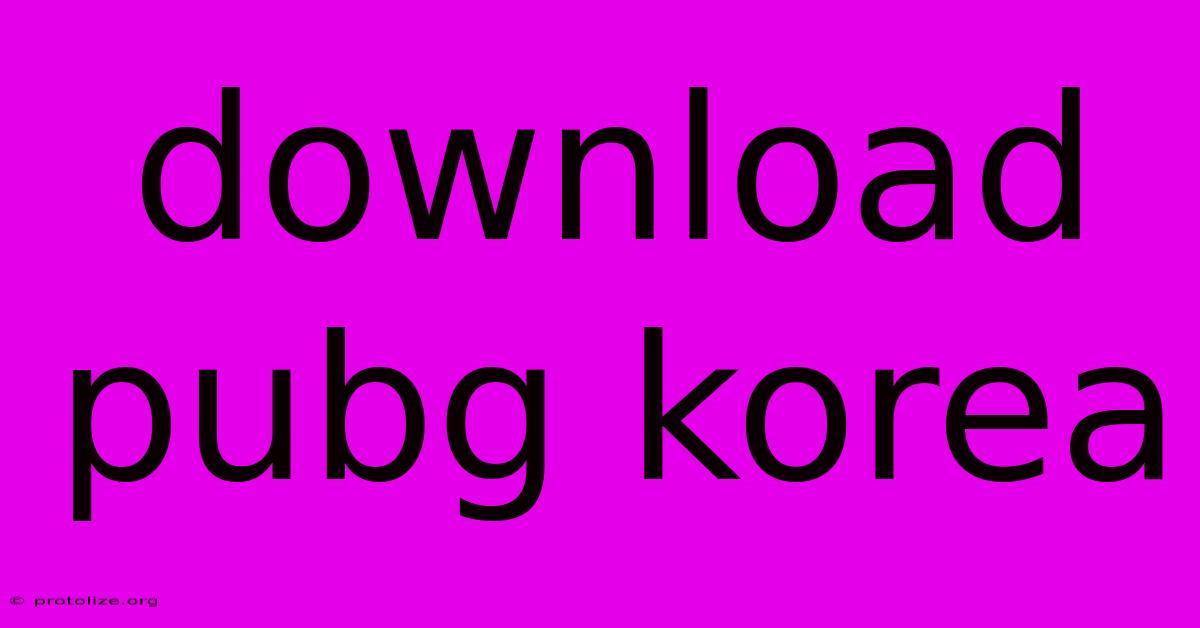 Download Pubg Korea