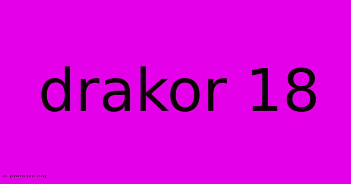 Drakor 18