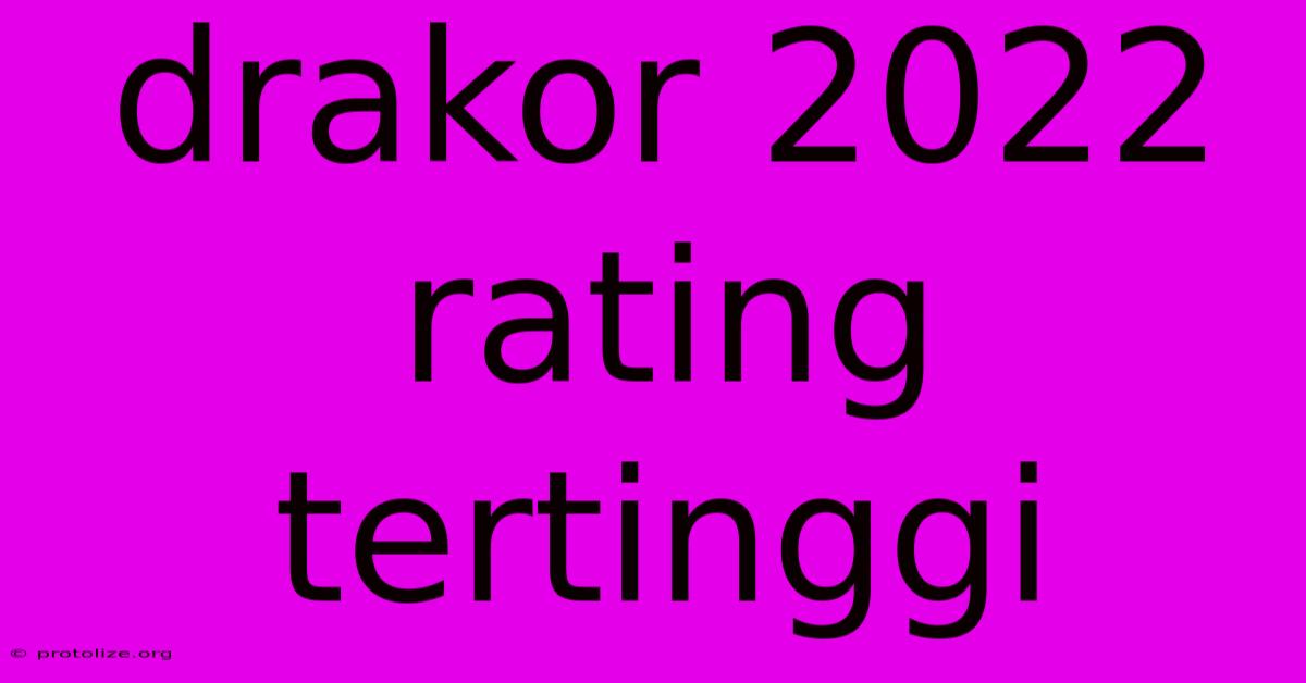 Drakor 2022 Rating Tertinggi