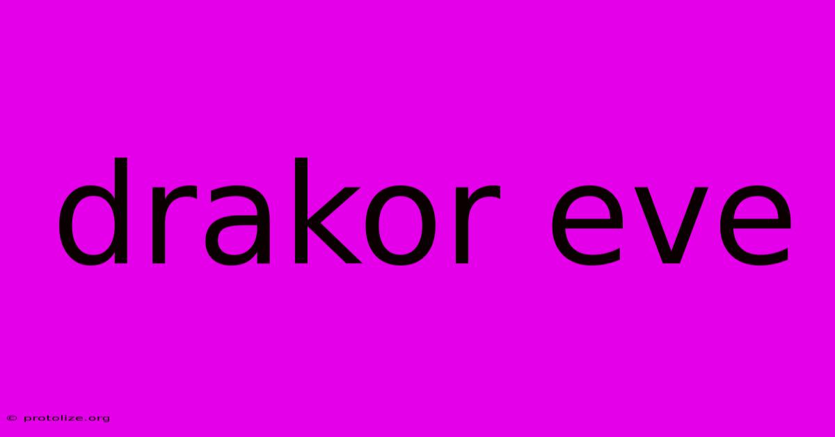 Drakor Eve