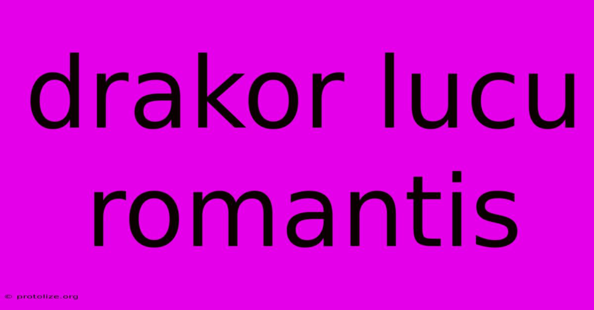 Drakor Lucu Romantis