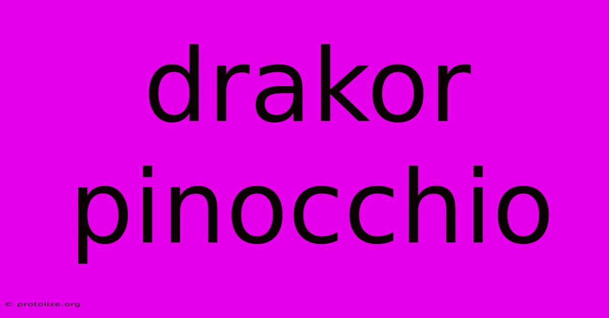 Drakor Pinocchio