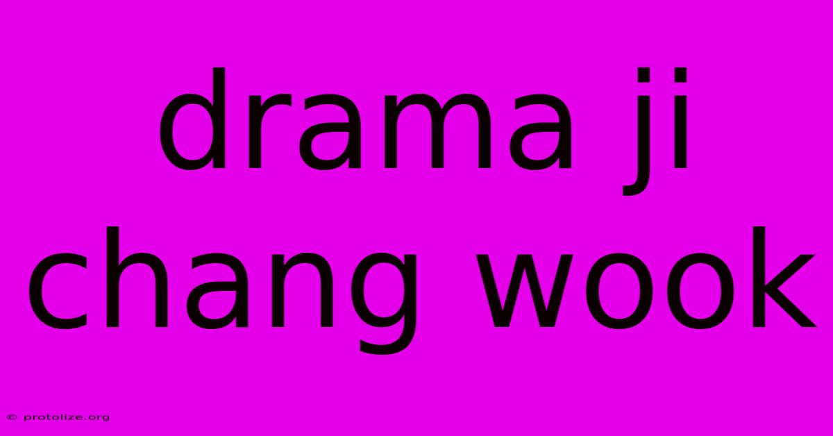 Drama Ji Chang Wook