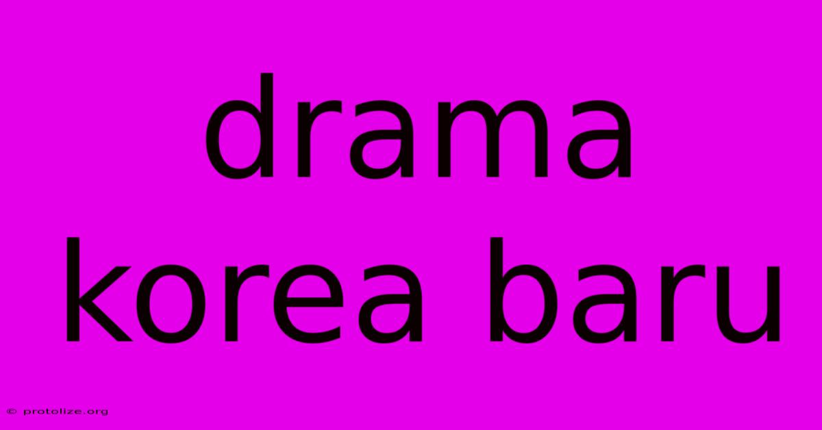 Drama Korea Baru