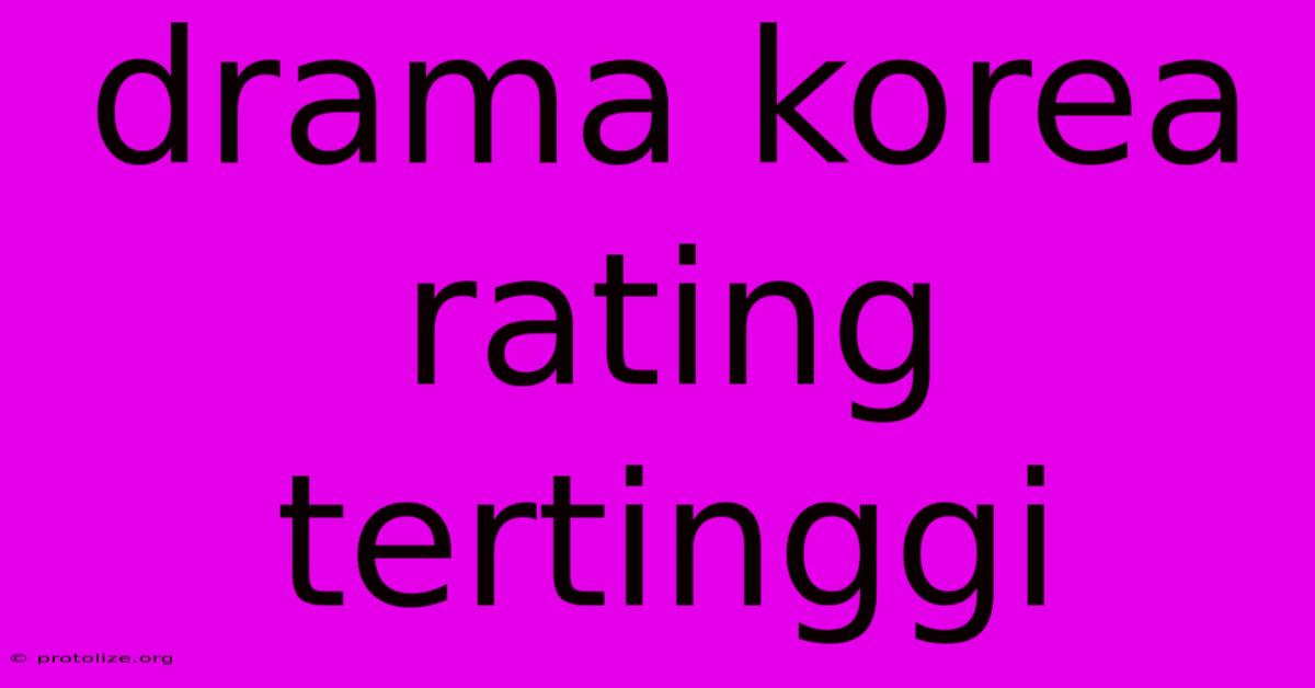 Drama Korea Rating Tertinggi