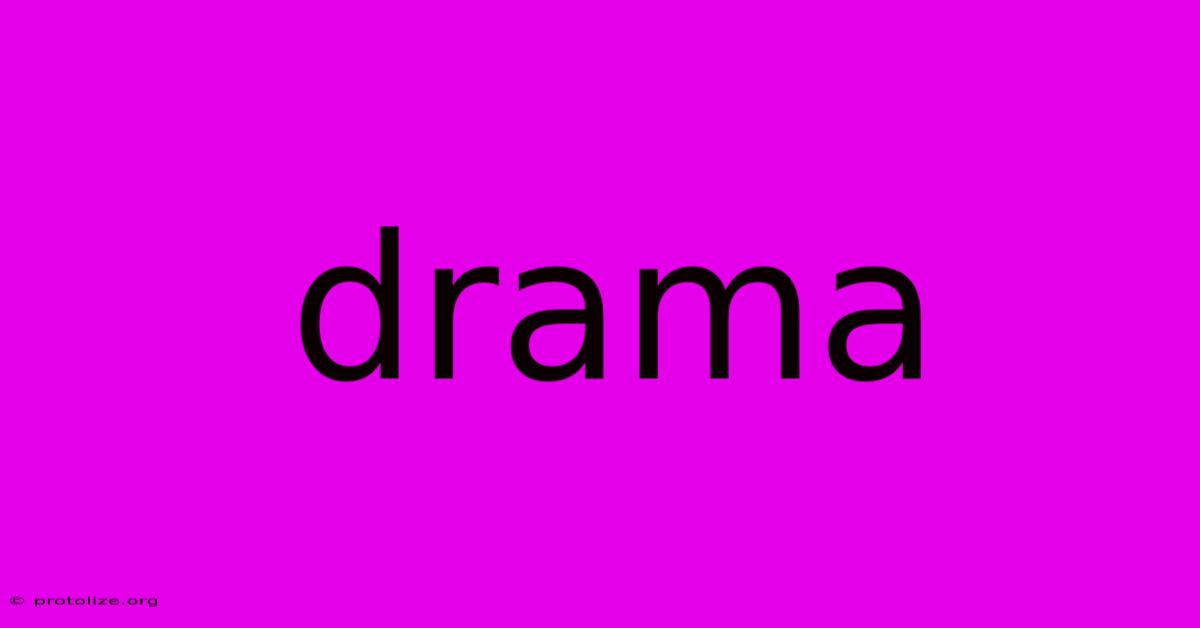 Drama