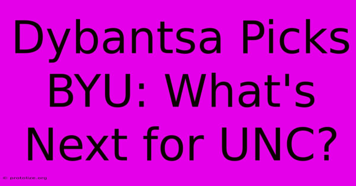 Dybantsa Picks BYU: What's Next For UNC? Dybantsa Picks BYU: What's Next For UNC?
