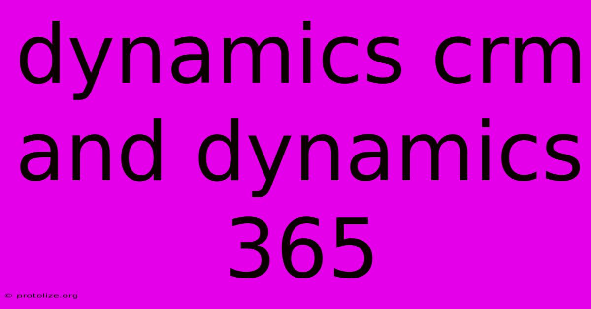 Dynamics Crm And Dynamics 365 Dynamics Crm And Dynamics 365