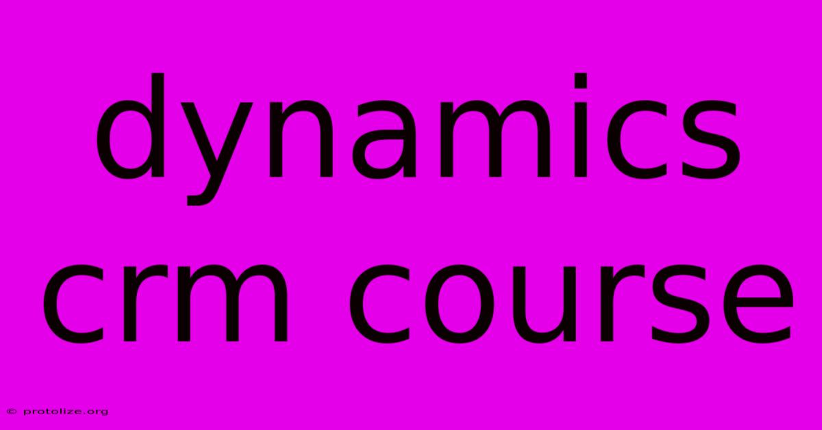 Dynamics Crm Course