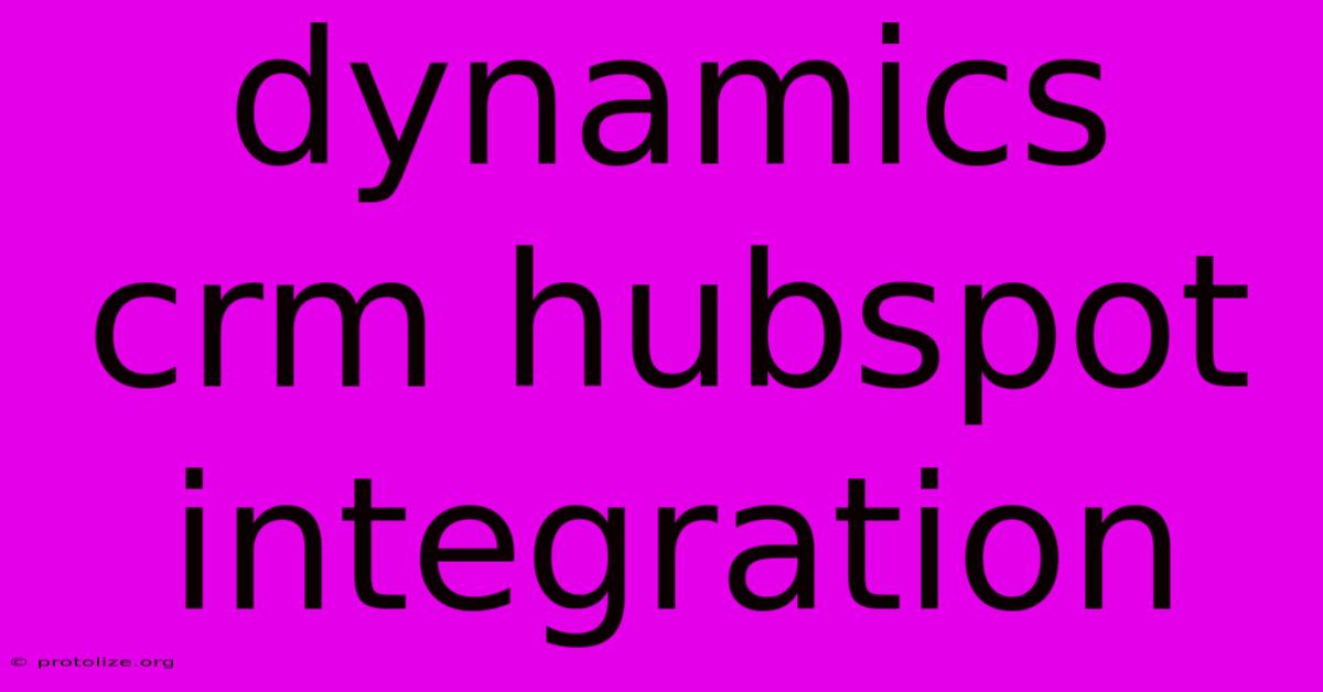 Dynamics Crm Hubspot Integration