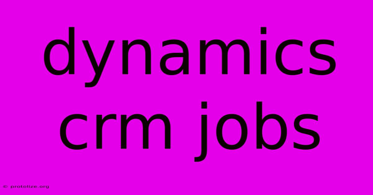 Dynamics Crm Jobs