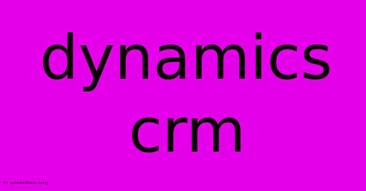 Dynamics Crm