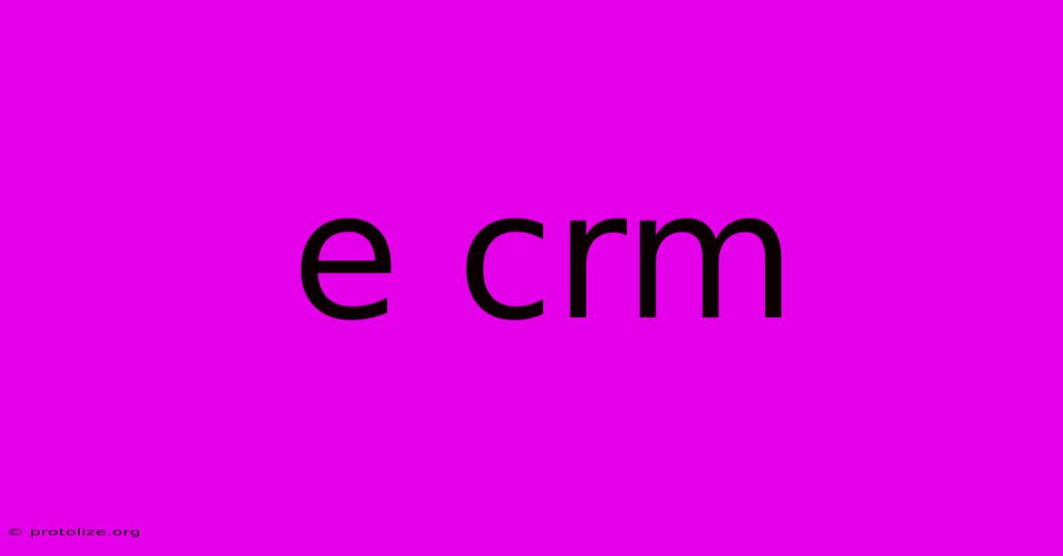 E Crm E Crm
