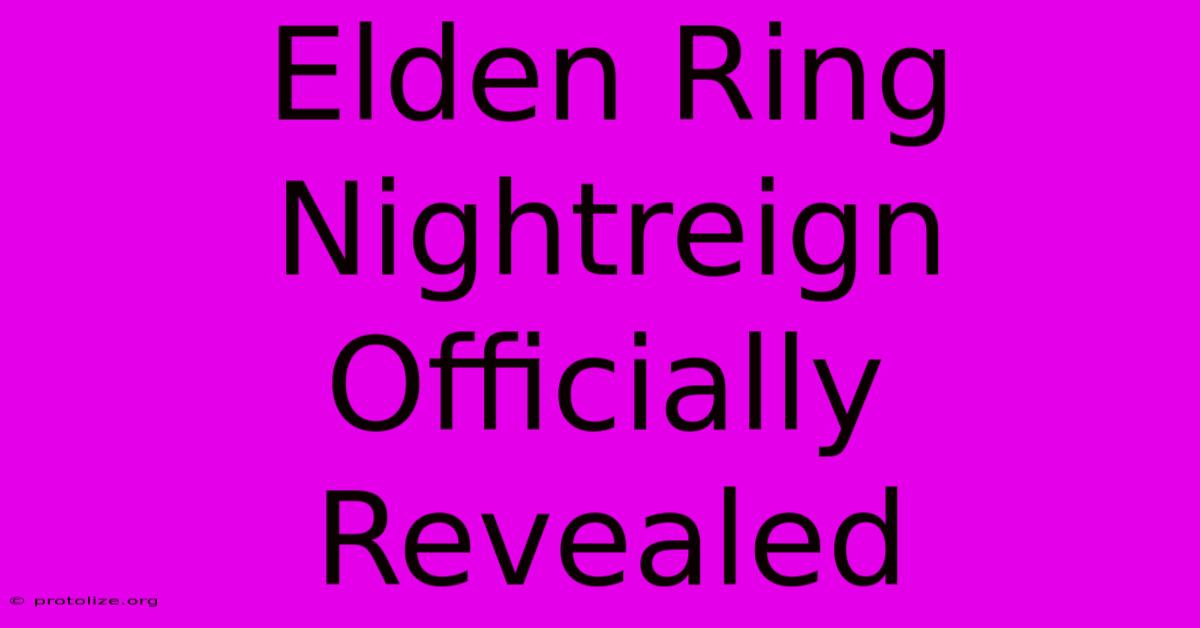 Elden Ring Nightreign Officially Revealed Elden Ring Nightreign Officially Revealed