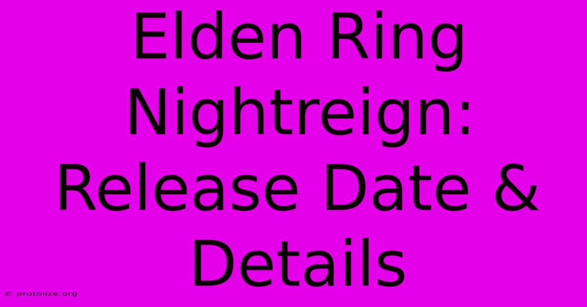 Elden Ring Nightreign: Release Date & Details