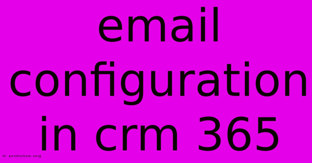 Email Configuration In Crm 365