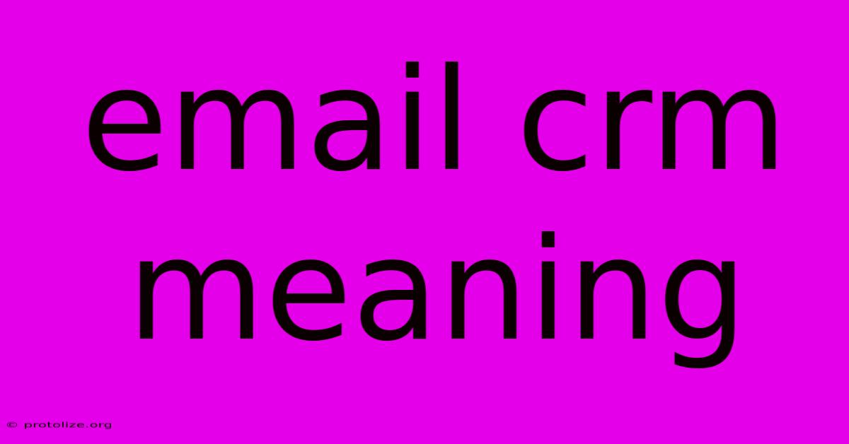 Email Crm Meaning