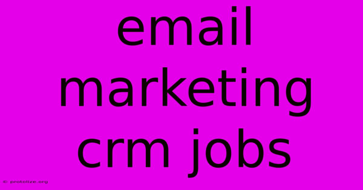 Email Marketing Crm Jobs