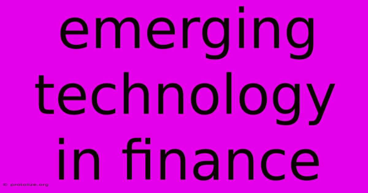 Emerging Technology In Finance Emerging Technology In Finance