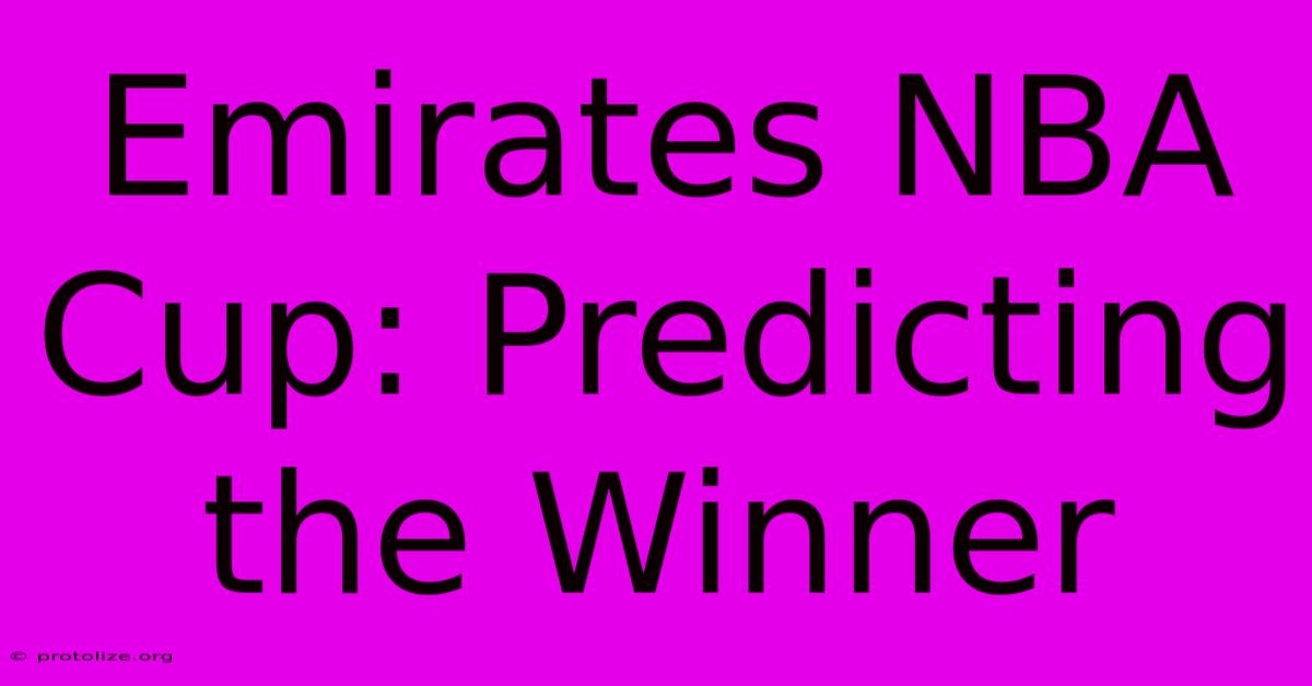 Emirates NBA Cup: Predicting The Winner Emirates NBA Cup: Predicting The Winner