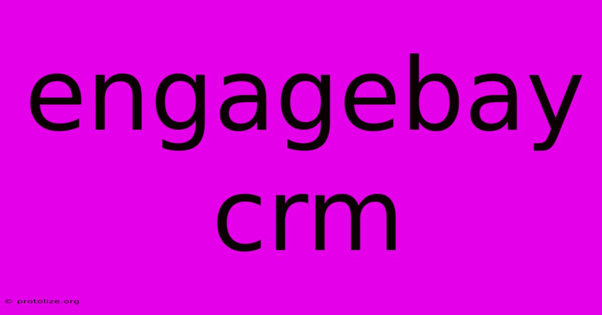 Engagebay Crm Engagebay Crm