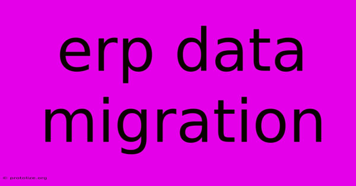 Erp Data Migration Erp Data Migration