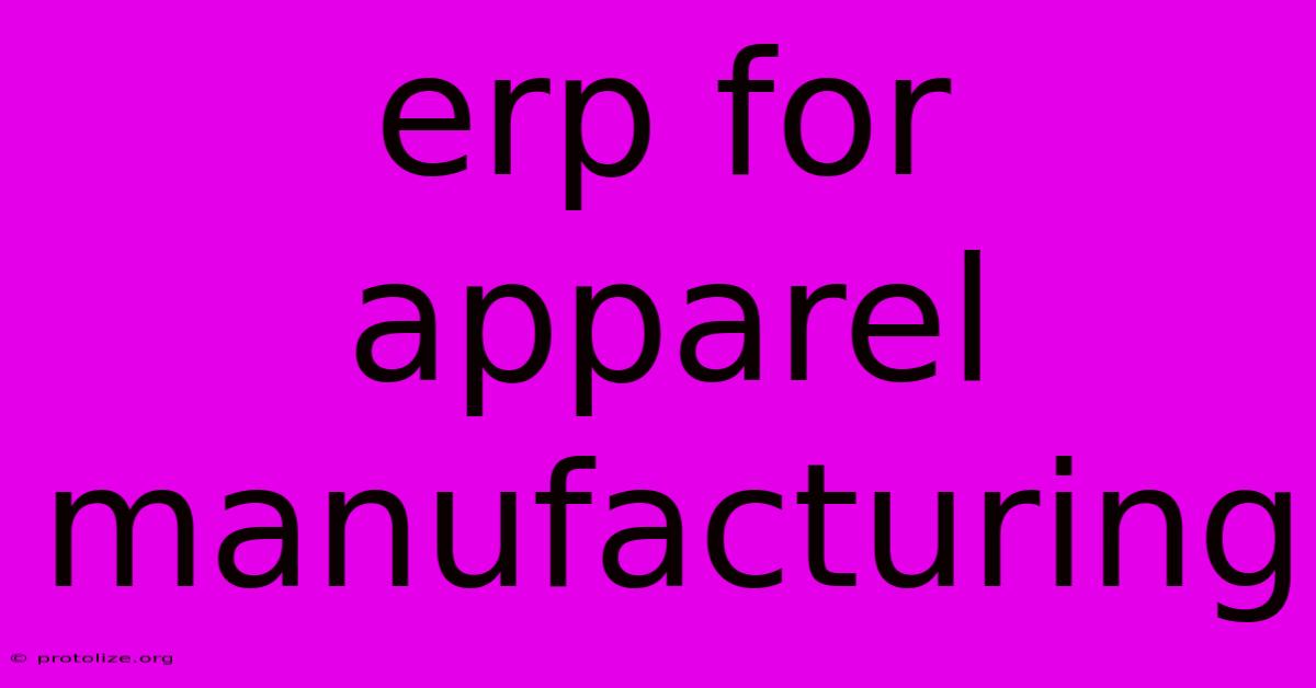 Erp For Apparel Manufacturing Erp For Apparel Manufacturing