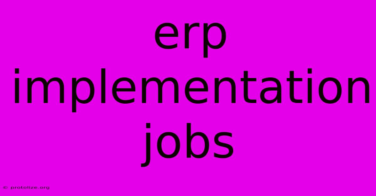 Erp Implementation Jobs Erp Implementation Jobs
