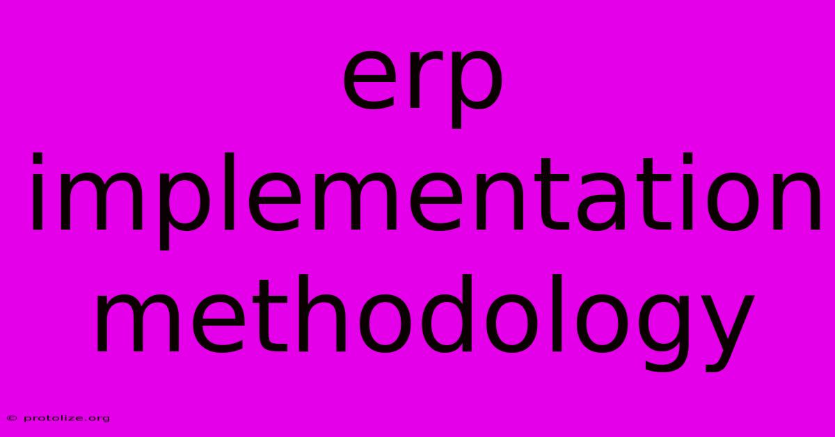 Erp Implementation Methodology