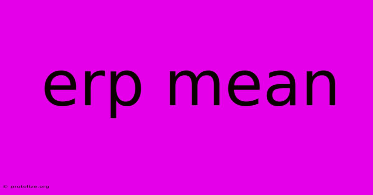 Erp Mean