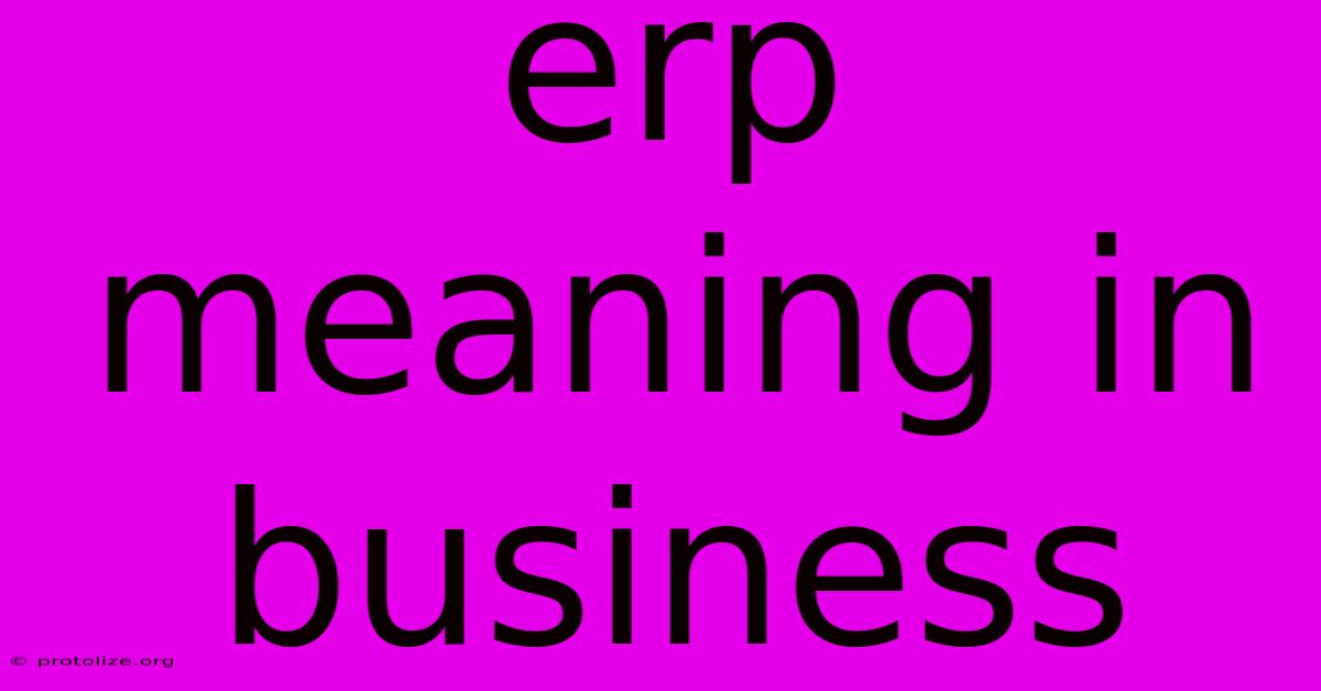 Erp Meaning In Business Erp Meaning In Business