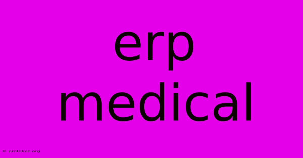 Erp Medical
