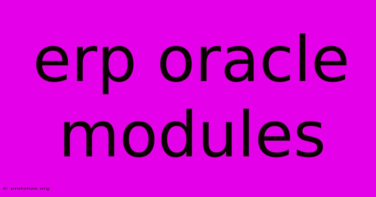 Erp Oracle Modules Erp Oracle Modules