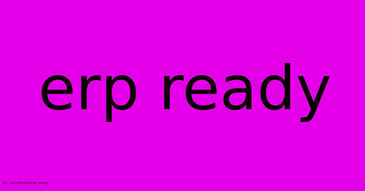 Erp Ready Erp Ready