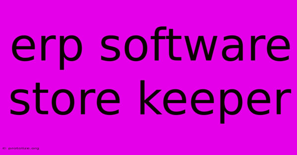 Erp Software Store Keeper