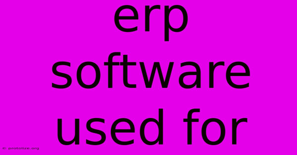 Erp Software Used For Erp Software Used For