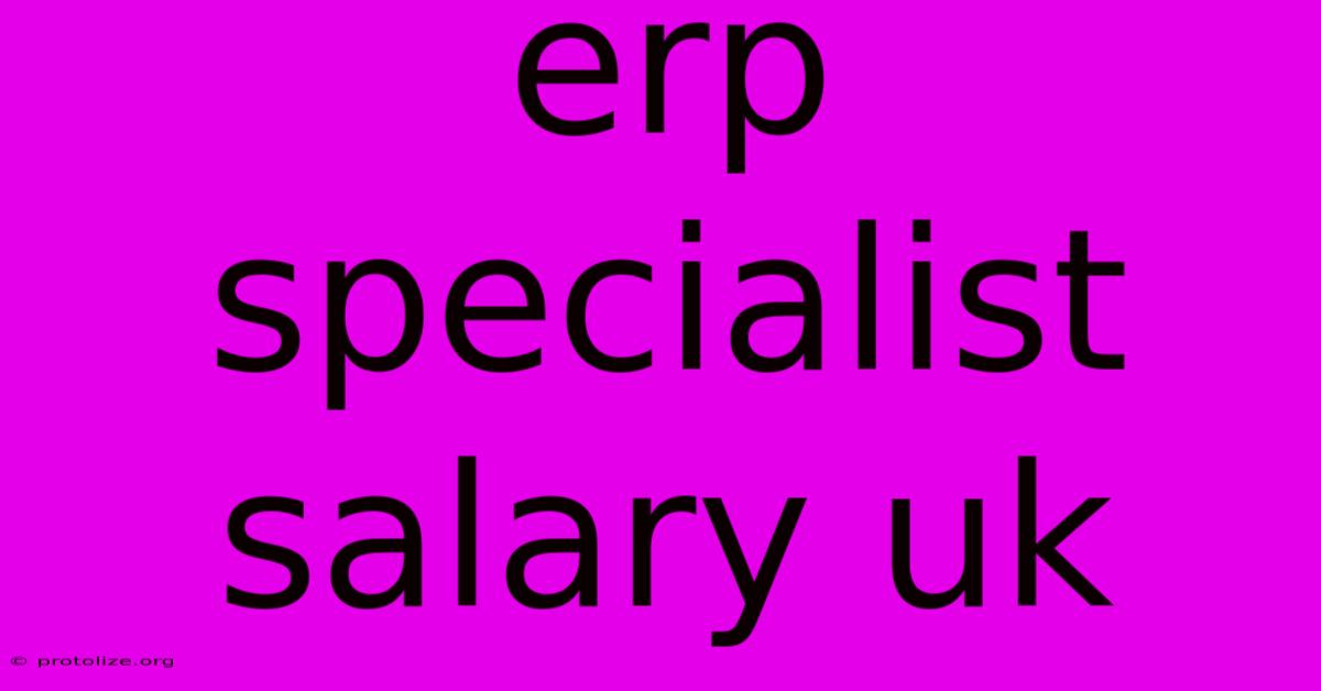 Erp Specialist Salary Uk Erp Specialist Salary Uk