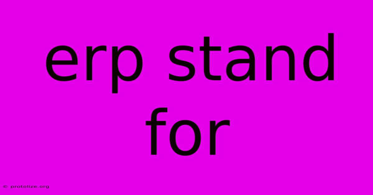 Erp Stand For Erp Stand For