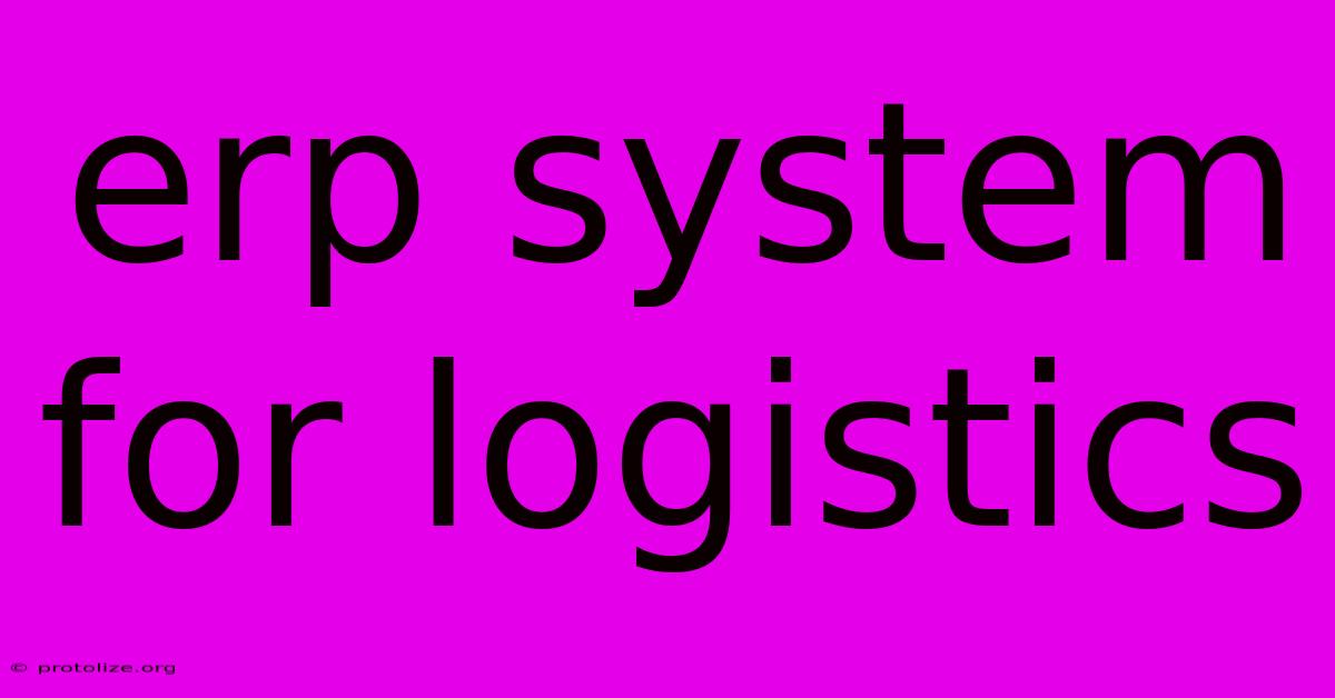 Erp System For Logistics Erp System For Logistics