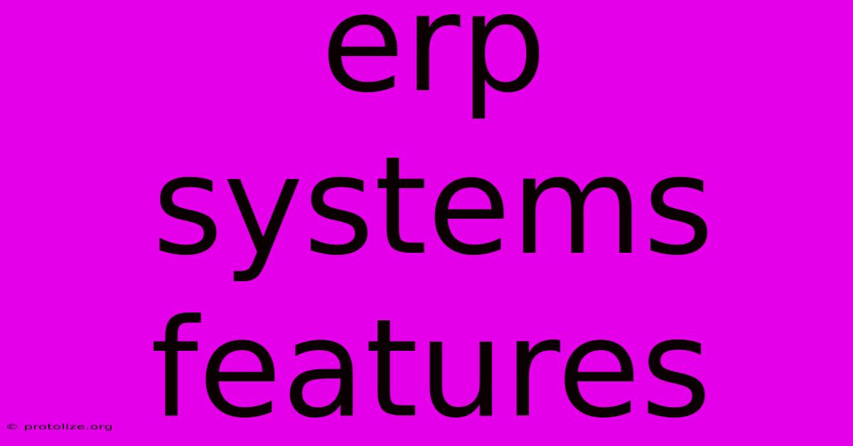 Erp Systems Features Erp Systems Features