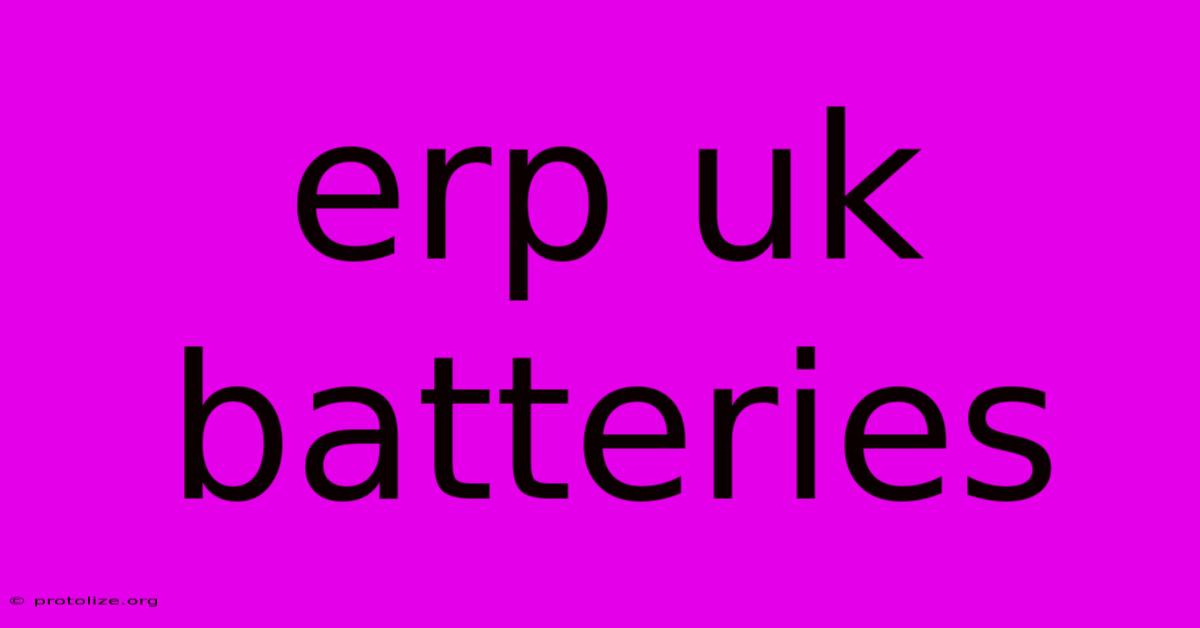 Erp Uk Batteries Erp Uk Batteries