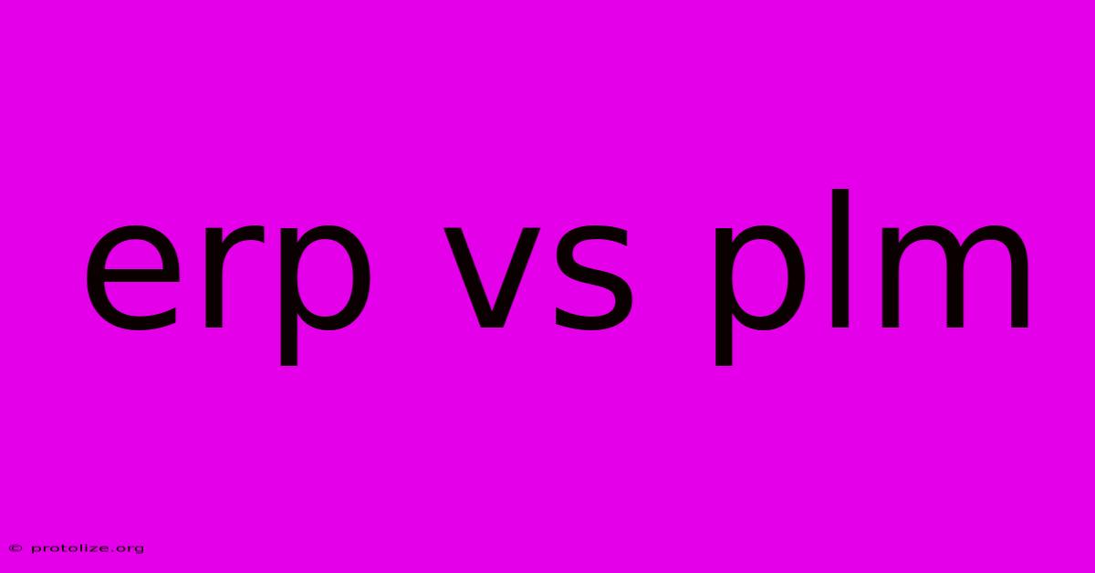 Erp Vs Plm