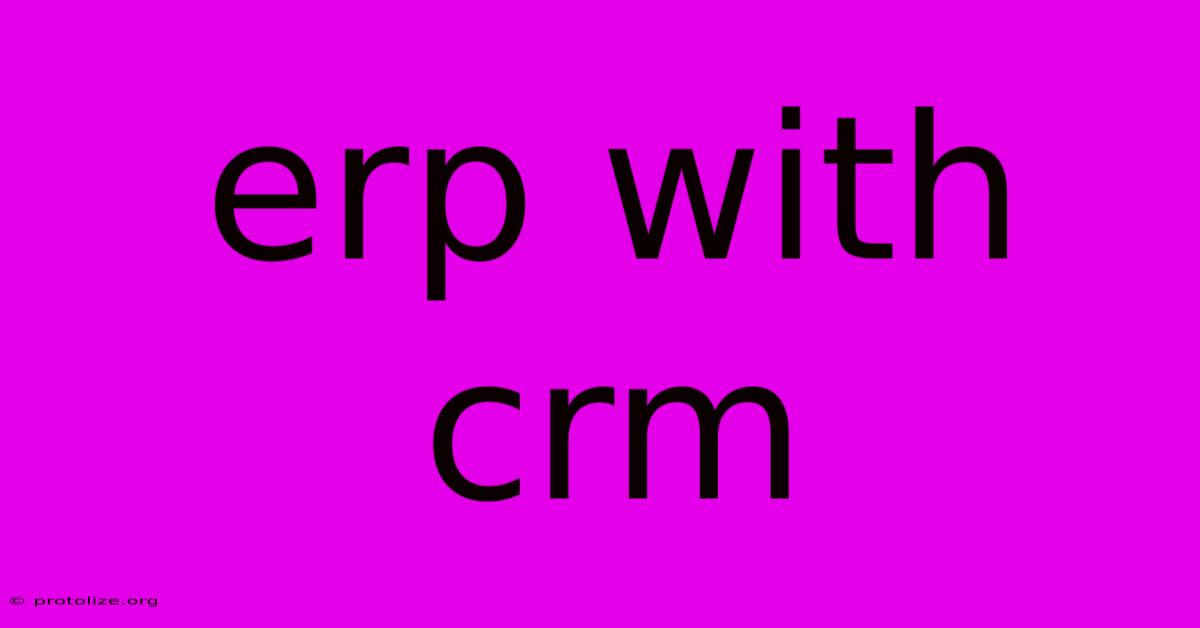 Erp With Crm Erp With Crm