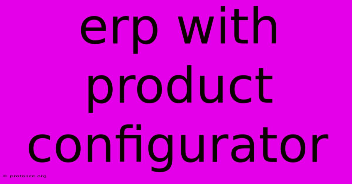 Erp With Product Configurator Erp With Product Configurator