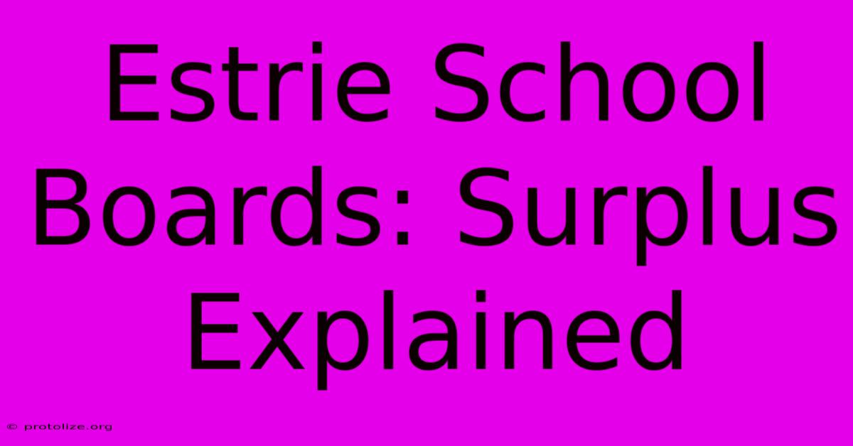 Estrie School Boards: Surplus Explained Estrie School Boards: Surplus Explained