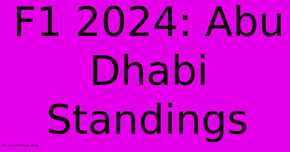 F1 2024: Abu Dhabi Standings F1 2024: Abu Dhabi Standings