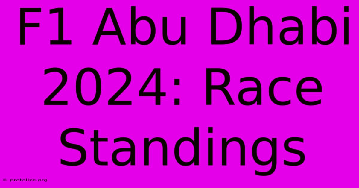 F1 Abu Dhabi 2024: Race Standings F1 Abu Dhabi 2024: Race Standings